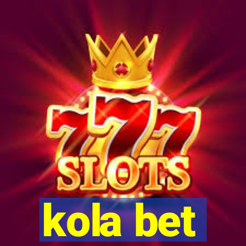 kola bet